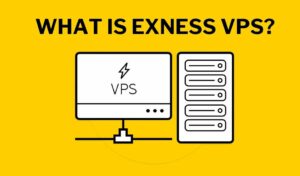 Exness VPSホスティング：利点、特徴、設定方法